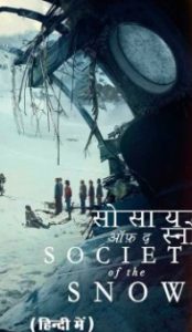 Society of the Snow (2024) Hindi Dubbed Movie